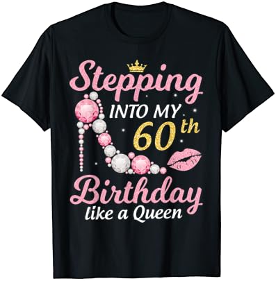 Встъпи В Своя 60-ти Рожден ден, Като Кралица, Тениска Happy To Me Mom