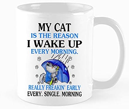 Забавна Кафеена чаша за Подарък Моята котка-причината, поради която се събуждам всяка сутрин, Хубава Чаша за чай с котка,