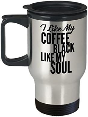 I like My Coffee Black Like My Soul Чаша за пътуване - 11 или 15 грама Най-Безочлив Настървени Кафе коментар