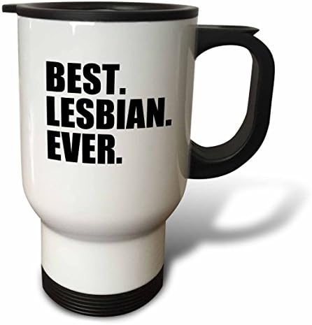 3dRose най-Добрата лесбийка в историята-Весел хумористичен гей-парад-Подаръци за нея-черен текст-Чаша за пътуване,