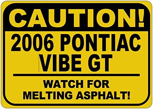 2006 06 Знак Внимание, топене на асфалт PONTIAC VIBE GT - 12 x 18 инча