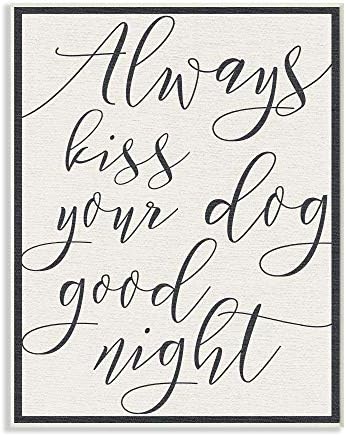 Стенни табели Stupell Industries Винаги целуй си куче през нощта на Кафяв цвят, 10 x 15